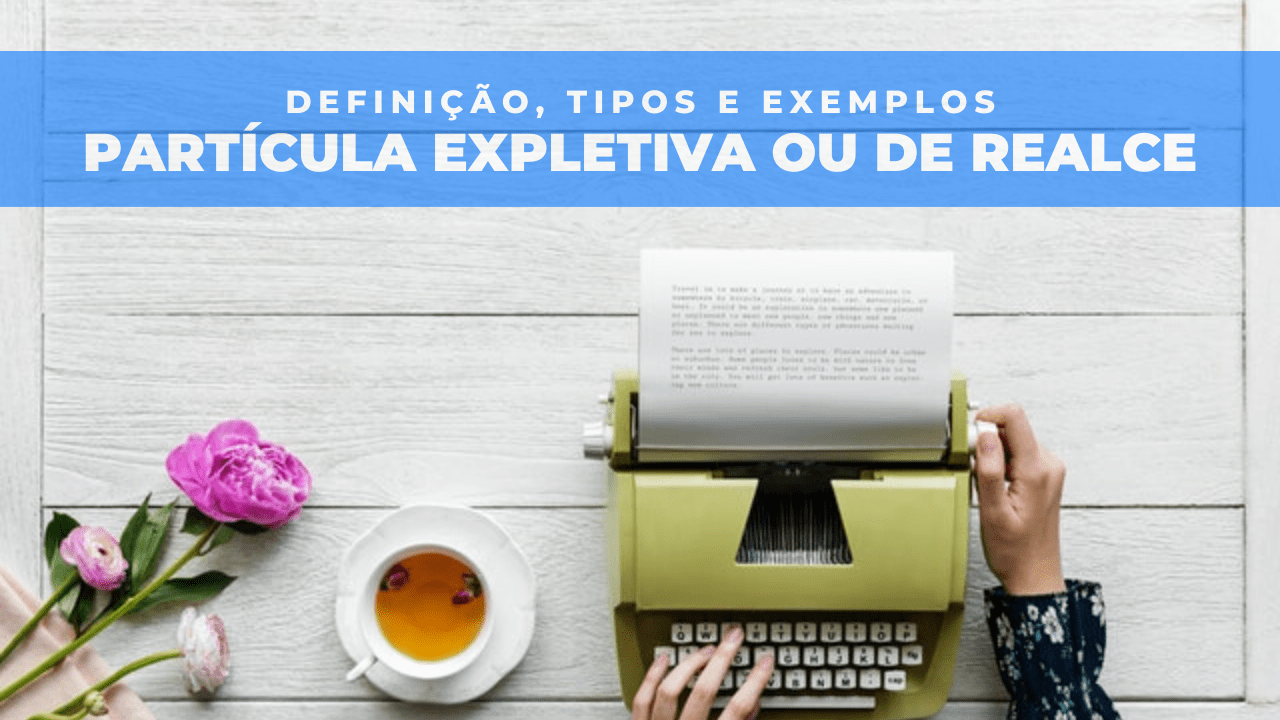 partícula expletiva, partícula de realce, expressão expletiva, expressão de realce