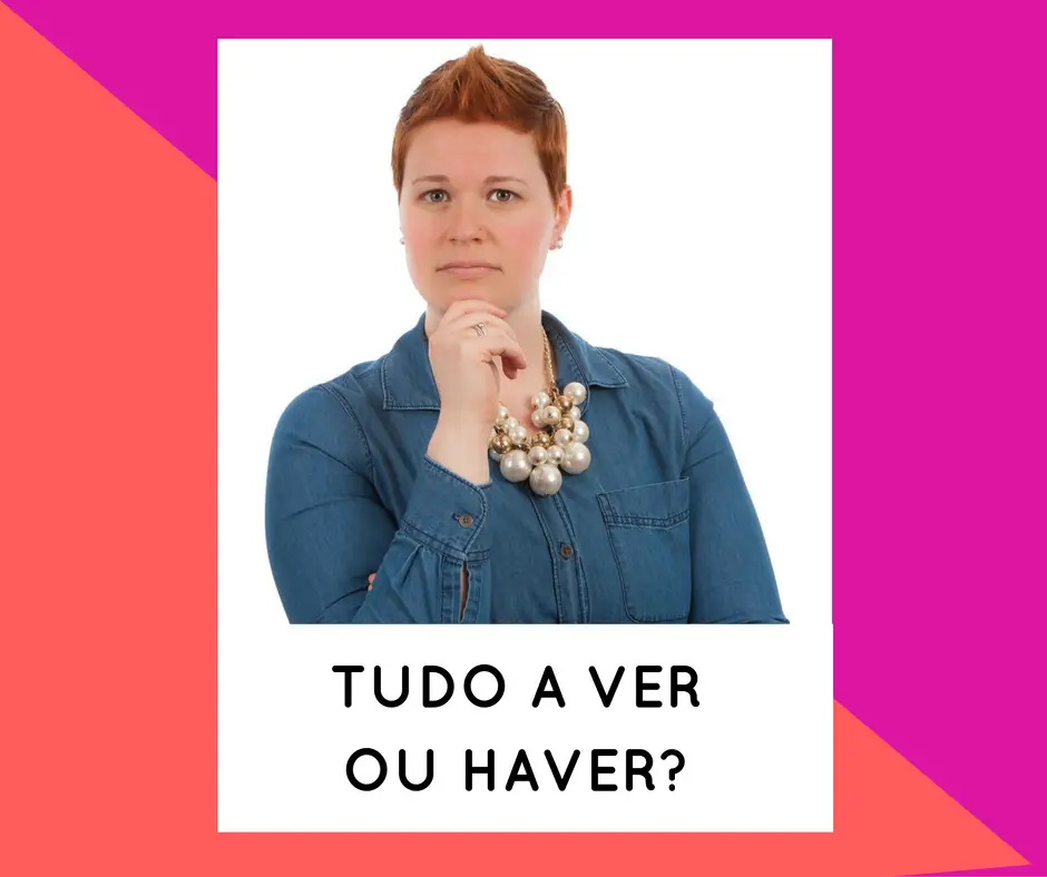 Tudo a ver x Tudo haver