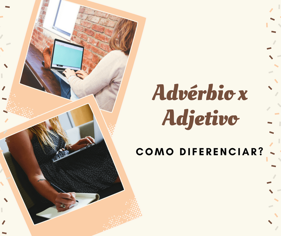 advérbio x adjetivo