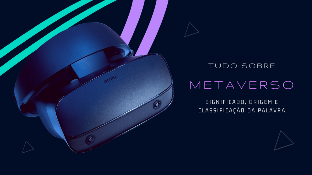 A imagem mostra um óculos inteligente. Ao lado, está escrito: "metaverso – significado, origem e classificação da palavra".