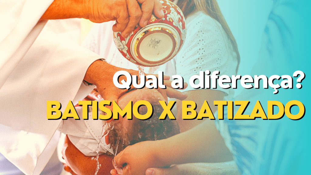 A imagem mostra um criança senda batizada e tem uma legenda escrita: "batismo x batizado: qual a diferença?"