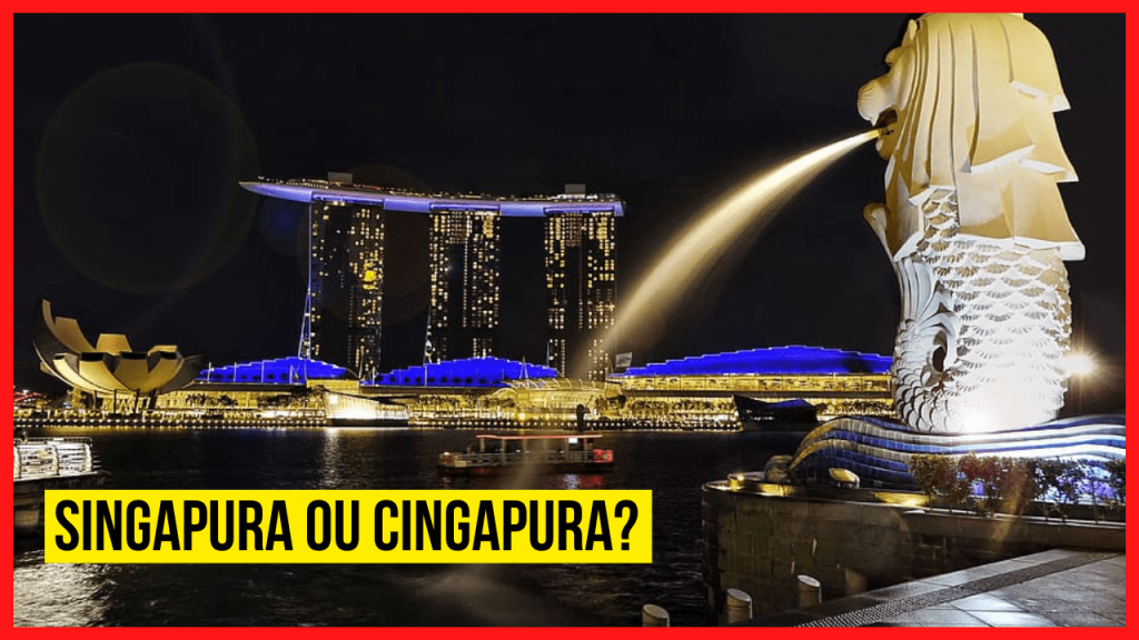 A forma correta é Singapura ou Cingapura?