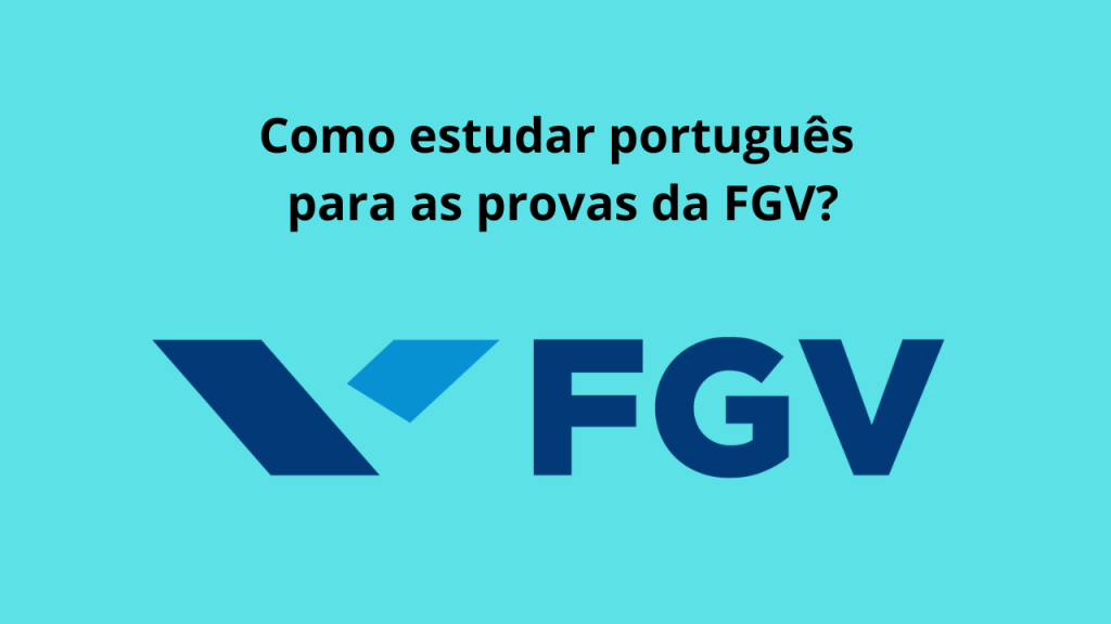 Como estudar português para a FGV?