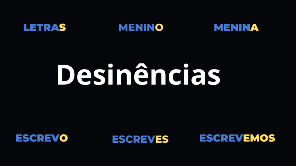 Desinências: verbal e nominal