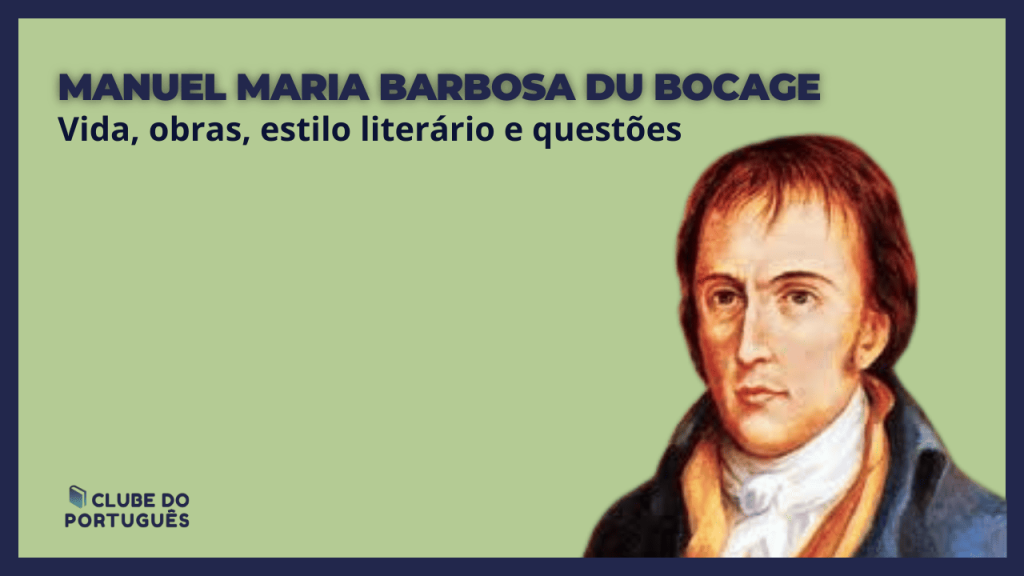 Bocage: vida, obras, estilo literário e questões.