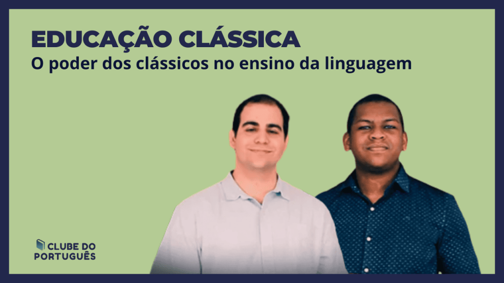 Entenda como a Educação Clássica pode melhorar o ensino da linguagem.