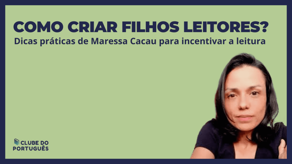 Como criar filhos leitores: dicas práticas de Maressa Cacau.