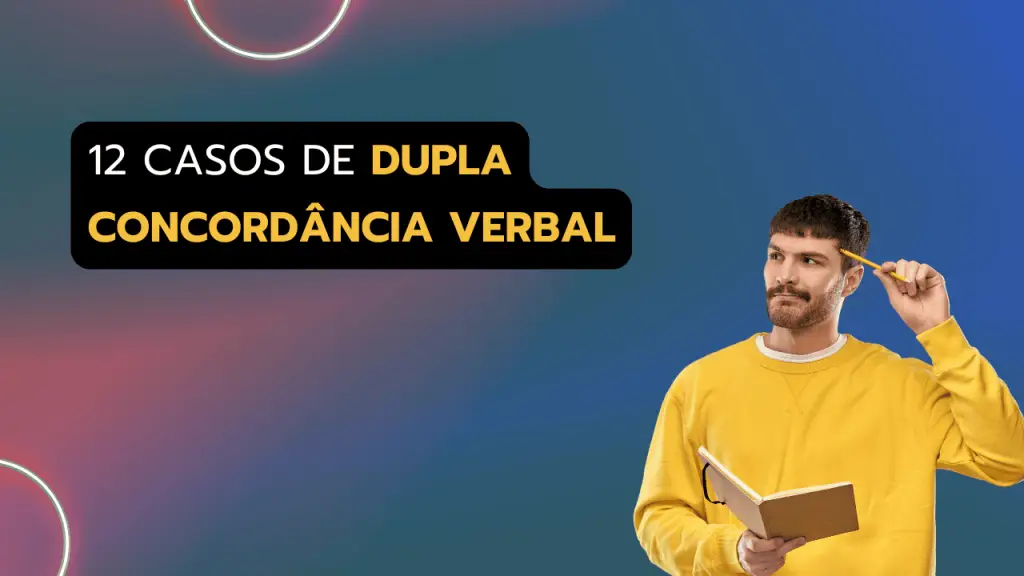 12 casos de dupla concordância verbal