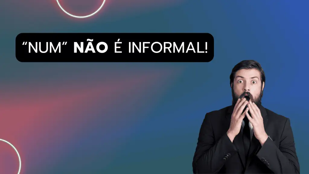 Num não é informal