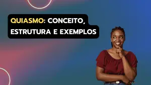 Quiasmo: conceito, estrutura e exemplos.