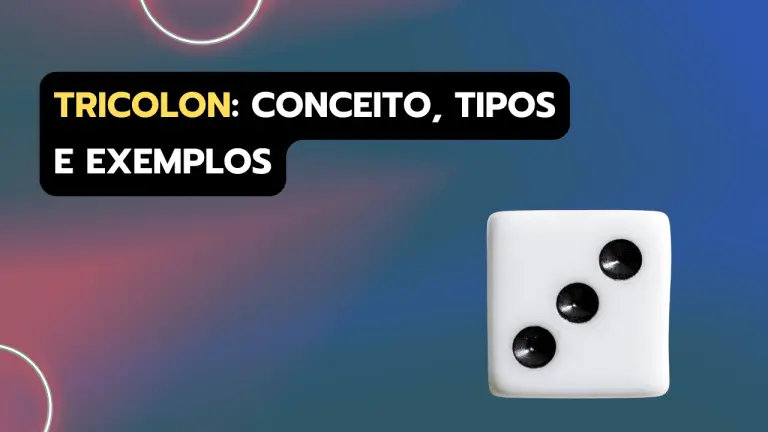 Tricolon: conceito, tipos e exemplos