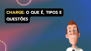 Charge: conceito, tipos e exemplos
