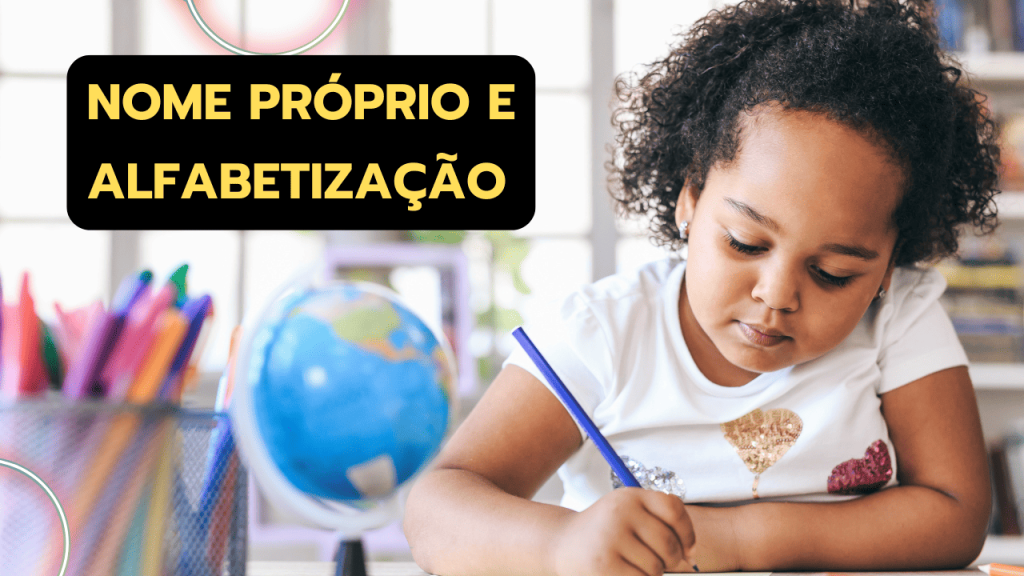 Escrita do nome próprio: qual o papel na alfabetização?