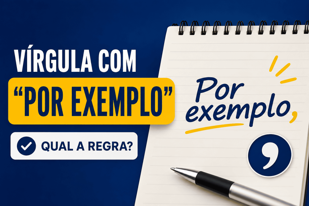 Vírgula com “por exemplo”: quando utilizar?